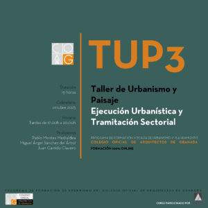 TUP3 - Taller de Urbanismo y Paisaje. Ejecución Urbanística y Tramitación Sectorial