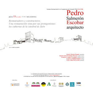 SIAGr 2026: Mesa redonda: Restauradores y constructores. Una restauración vista por sus protagonistas: las cubiertas de la catedral de Jaén (15/10/2026 - 19:00 H).